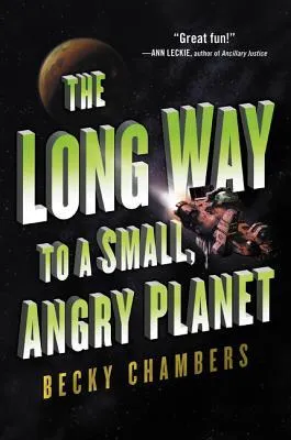 The Long Way to a Small, Angry Planet